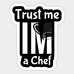 Trust me, im a chef Sticker